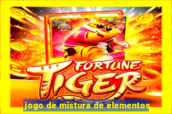 jogo de mistura de elementos